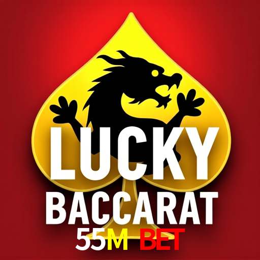 55M Bet