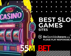 55M Bet