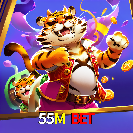55M Bet